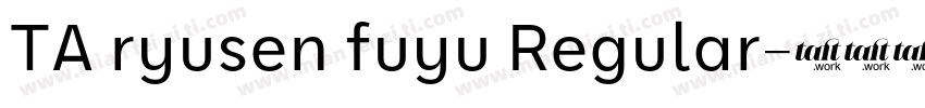 TA ryusen fuyu Regular字体转换